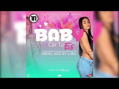 Abdel azizny - BABY CAR TU ES feat 2MJ