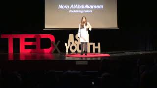Redefining Failure: | Nora AlAbdulkareem | TEDxYouth@ASH