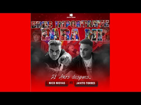 ERES IMPORTANTE PARA MI - NICO NIEVAS Feat. GRUPO RED