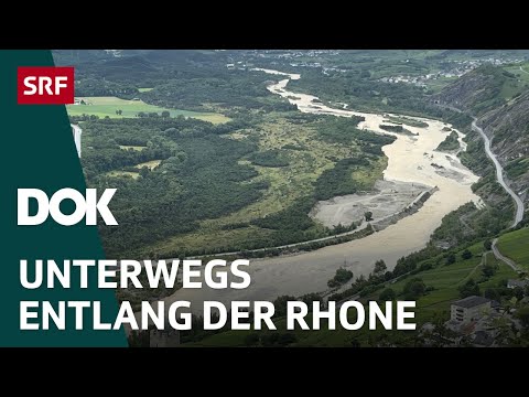 Die Rhone – Vom Rhonegletscher bis zum Genfersee | DOK | SRF