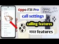 Oppo F31 Pro 5g Call Settings Oppo F31 Pro 5g Calling Features Oppo F31 Pro 5g Settings