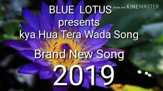 Download lagu Kya Hua Tera Wada. Bepanah Pyar😍😍Song mp3 Download lagu Kya Hua Tera Wada. Bepanah Pyar😍😍Song mp3