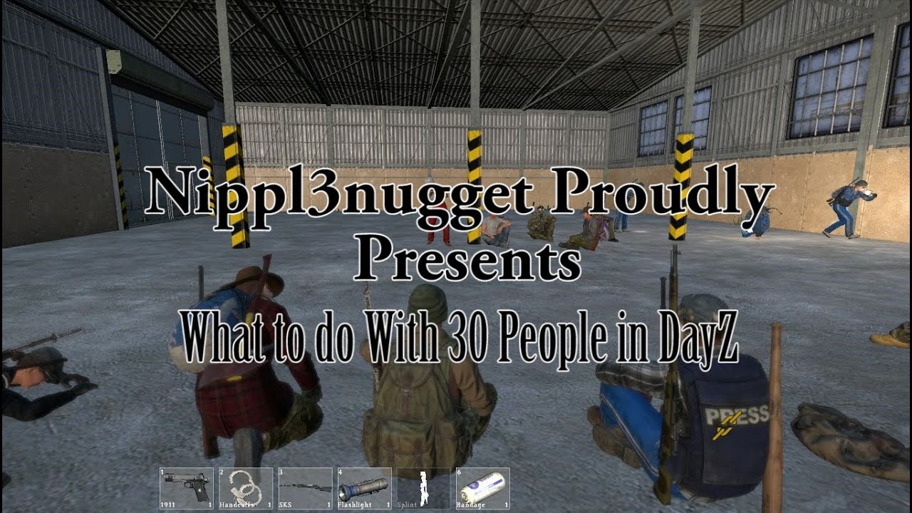 Things to do with 30 People DayZ - YouTube