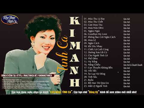 Kim Anh - Những Tình Khúc Bất Hủ Chọn Lọc Hay Nhất Mùa Thu Lá Bay