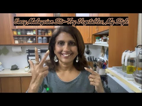 Easy Malaysian Stir-Fry Vegetables, My Style