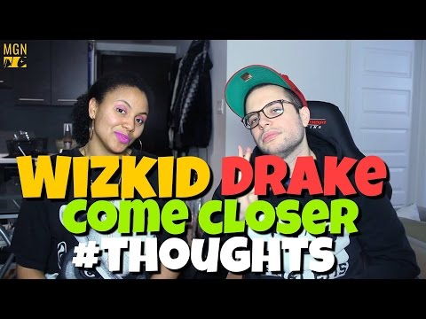 WizKid - Come Closer (Ft. Drake) Reaction Pt.2 