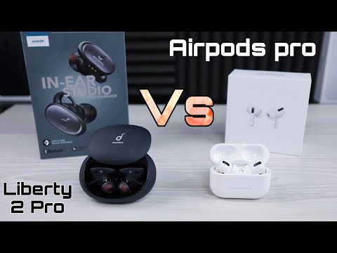 SoundCore Liberty 2 Pro VS Airpods Pro - Which is the Best?