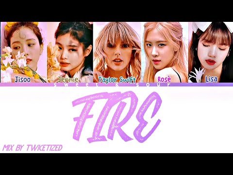 BLACKPINK - FIRE (With Taylor Swift) (Color Coded Lyrics)