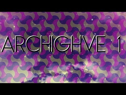 Archighve 1 | Hightosis