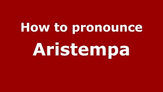 How to pronounce Aristempa