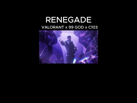 RENEGADE // VALORANT x 99 GOD x C103 ( แปลไทย )