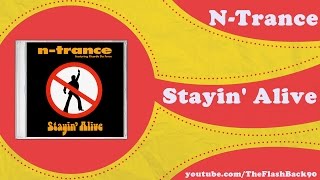 N-Trance - Stayin&#39; Alive (Long Version)