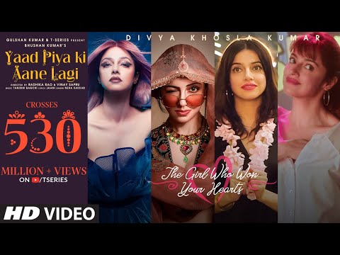Yaad Piya Ki Aane Lagi Divya Khosla Kumar Neha Ktanishk Bjaani Faisu Radhikaampvinay Bhushan K