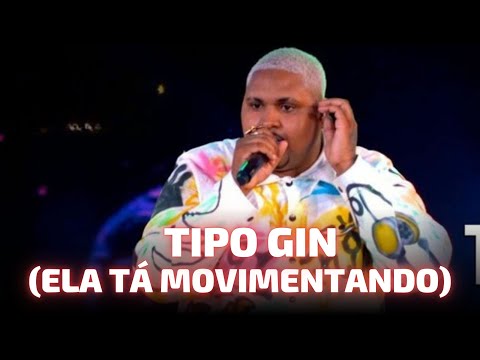 TIPO GIN (E ELA TÁ MOVIMENTANDO) - MC KEVIN O CHRIS 🎵 E ela tá, tá movimentando Tá, tá movimentando