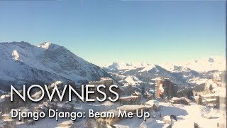 Django Django: Beam Me Up