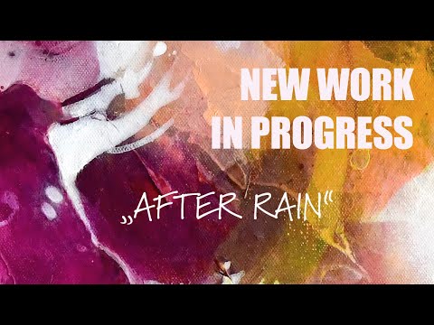 Abstract Art, abstrakte Acrylmalerei, vom ersten Pinselstrich zum fertigen Acrylbild, Farbe & Form