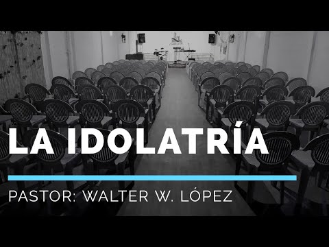 LA IDOLATRIA 13/05/2020