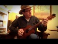 Indian Cowboy by Guy Clark on a Kamaka baritone ukulele