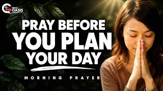 Pray This Before You Plan Your Day | Morning Prayer for Direction