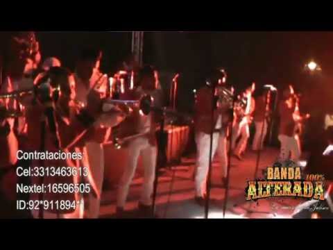 Banda 100% Alterada de Guadalajara La Novia del Pajarillo, hermosisimo Lucero