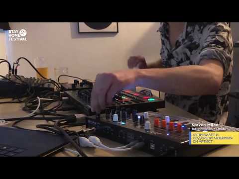 STAY HOME FESTIVAL: Live Act със Steven Milev