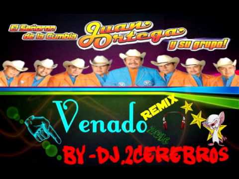 EL Venado  Juan Ortega 2016  REMIX by ~dj 2cerebros