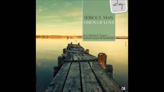 Serious-Man - Vision of love (Bertrand Dupart remix)
