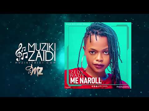 Zedy Wady - Me Naroll (Official Audio)