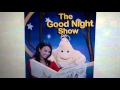 The Good Night Show Hush Song Sung By Robert Corley