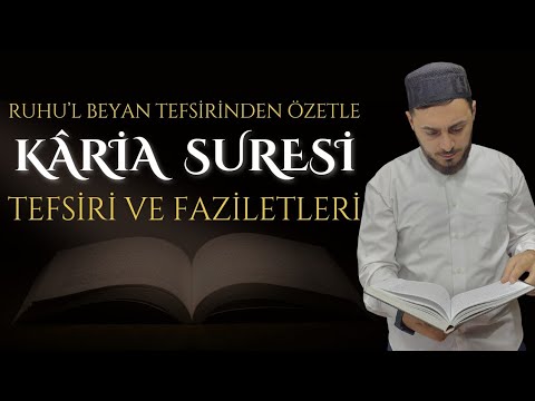 KARİA SURESİ| Tefsiri - Fazileti - Anlatılanlar - Ruhu'l-Beyan'dan Özetle