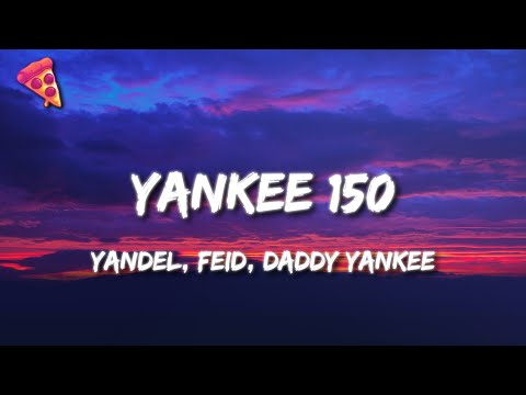 Yandel, Feid, Daddy Yankee - Yankee 150
