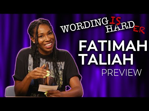 Fatimah Taliah Sneak Peek! - Wording is Harder!