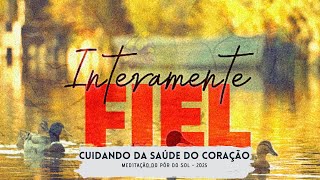 MEDITAÇÃO DO PÔR DO SOL | 26.09 .2025