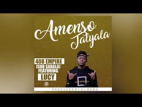 Sub Sabala (408 Empire)  & Lucy -  Amenso Tayalya