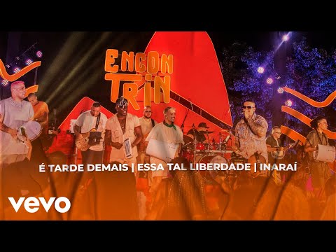 Di Propósito - É tarde Demais / Essa Tal Liberdade / Inaraí (Ao Vivo)