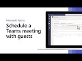 How to schedule a Microsoft Teams meeting with guests