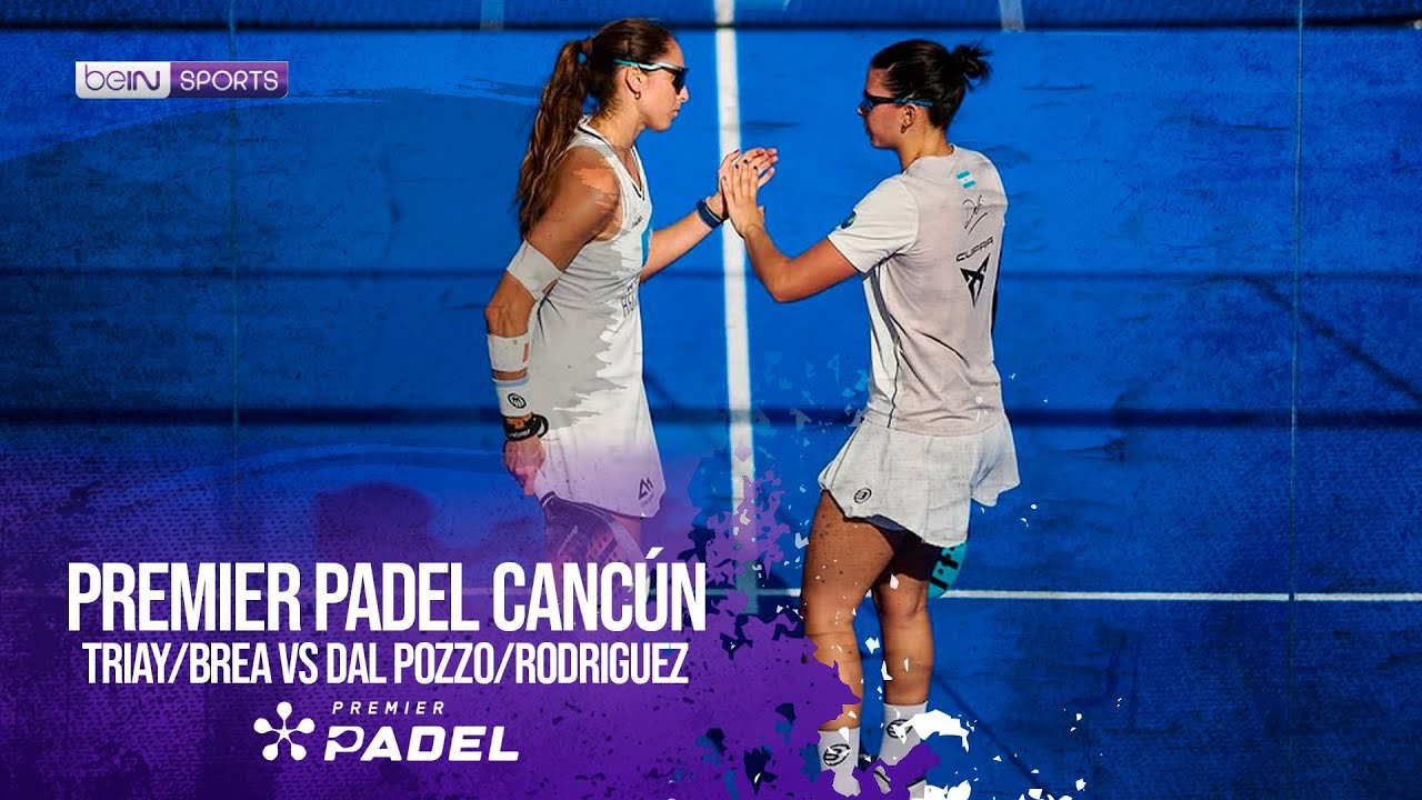 Triay/Brea vs Dal Pozzo/Rodriguez | HIGHLGHTS Premier Padel - Cancún P2 | 03/20/2026 | beIN SPORTS