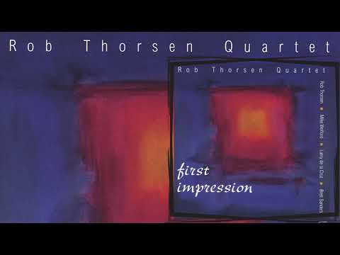 Rob Thorsen Quartet - Sonatina For Melissa ft. Mike Wofford