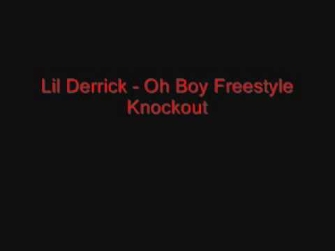 Lil Derrick - Oh Boy freestyle