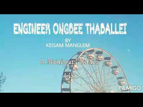ENGINEER ONGBEE THABALLEI | MANIPURI RADIO LEELA