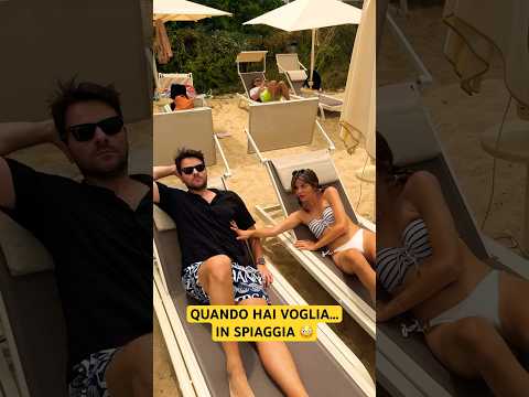 QUANDO HAI VOGLIA IN SPIAGGIA…😳 - iPantellas
