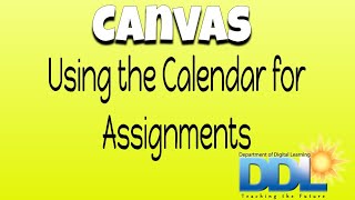 Calendar for Assignments in Canvas
