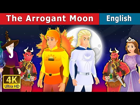 The Arrogant Moon Story | Stories for Teenagers | @EnglishFairyTales