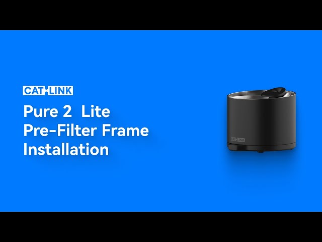 CATLINK Water Fountain Pure 2 Lite Pre-Filter Frame Installation