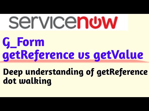 Servicenow G Form Getreference Vs Getvalue Servicenow