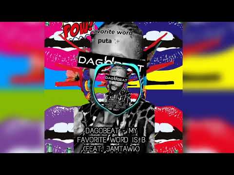 DAGOBEAT - MY FAVORITE WORD IS B (FEAT. JAMTAWK) #tiktok #remix
