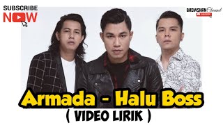 Download lagu Armada - Halu Boss (lirik) mp3