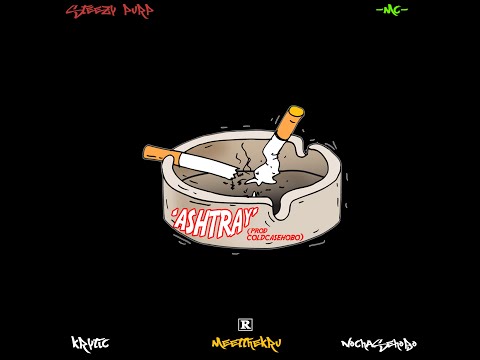 $teezy Purp & -MC- "ASHTRAY" (With. K.R.Y.T.I.C X MEETTHEKRU X NOCHASEHOBO) [prod.by ColdCaseHobo]