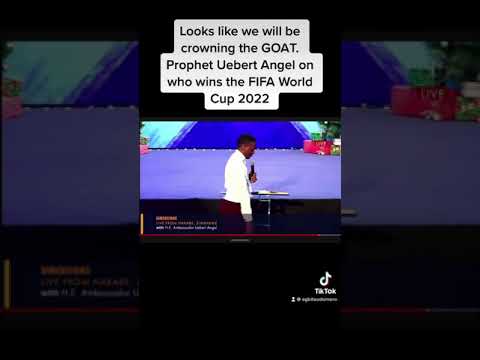 Prophet Uebert Angel changed the FIFA World Cup winner #GOAT #Argentina #France #Messi