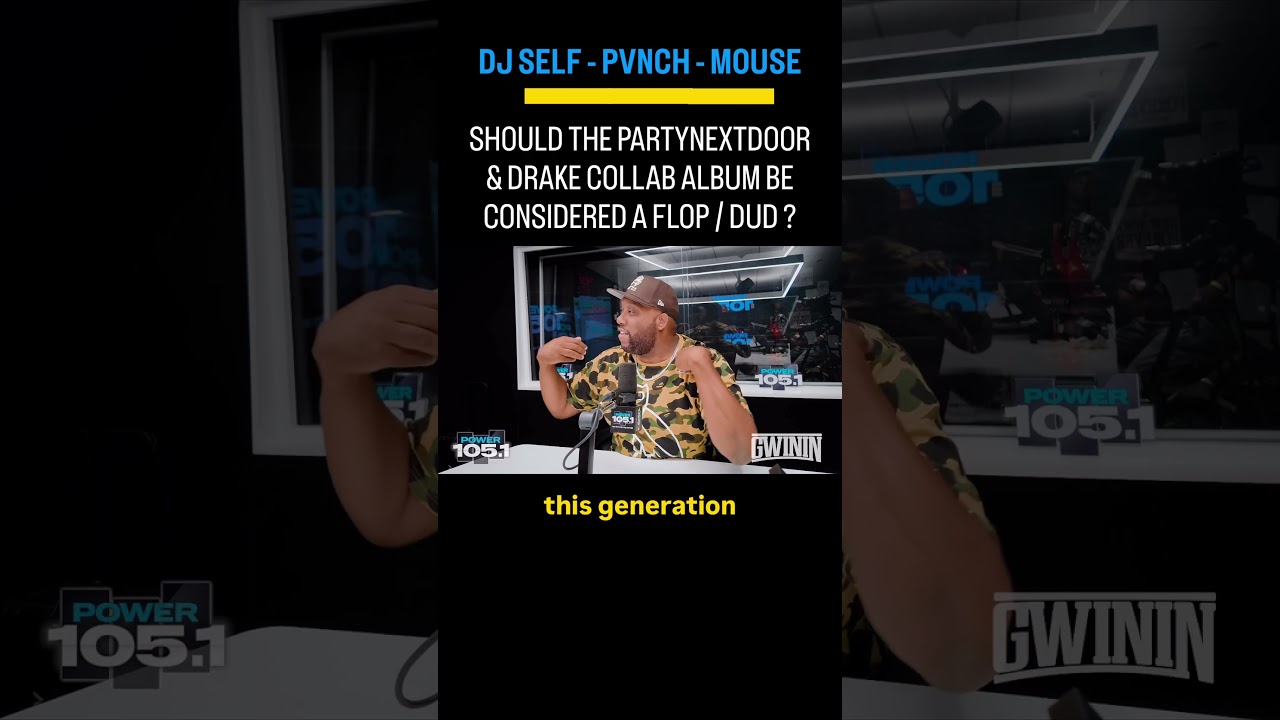 DRAKE & PARTYNEXTDOOR ALBUM A FLOP ? HOW AND WHERE ? PVNCH SELF & MOUSE DEBATE